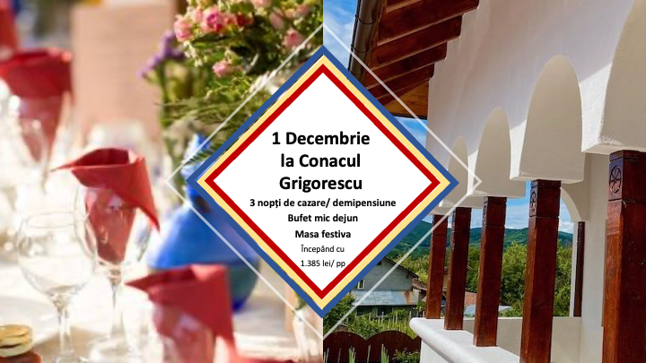 Weekend 1 Decembrie la Conacul Grigorescu (Dealu Mare)