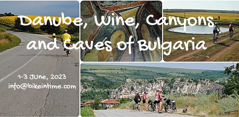 Cycling escape in Bulgaria: Danube, Wine, Canyons and Caves (Bulgaria)